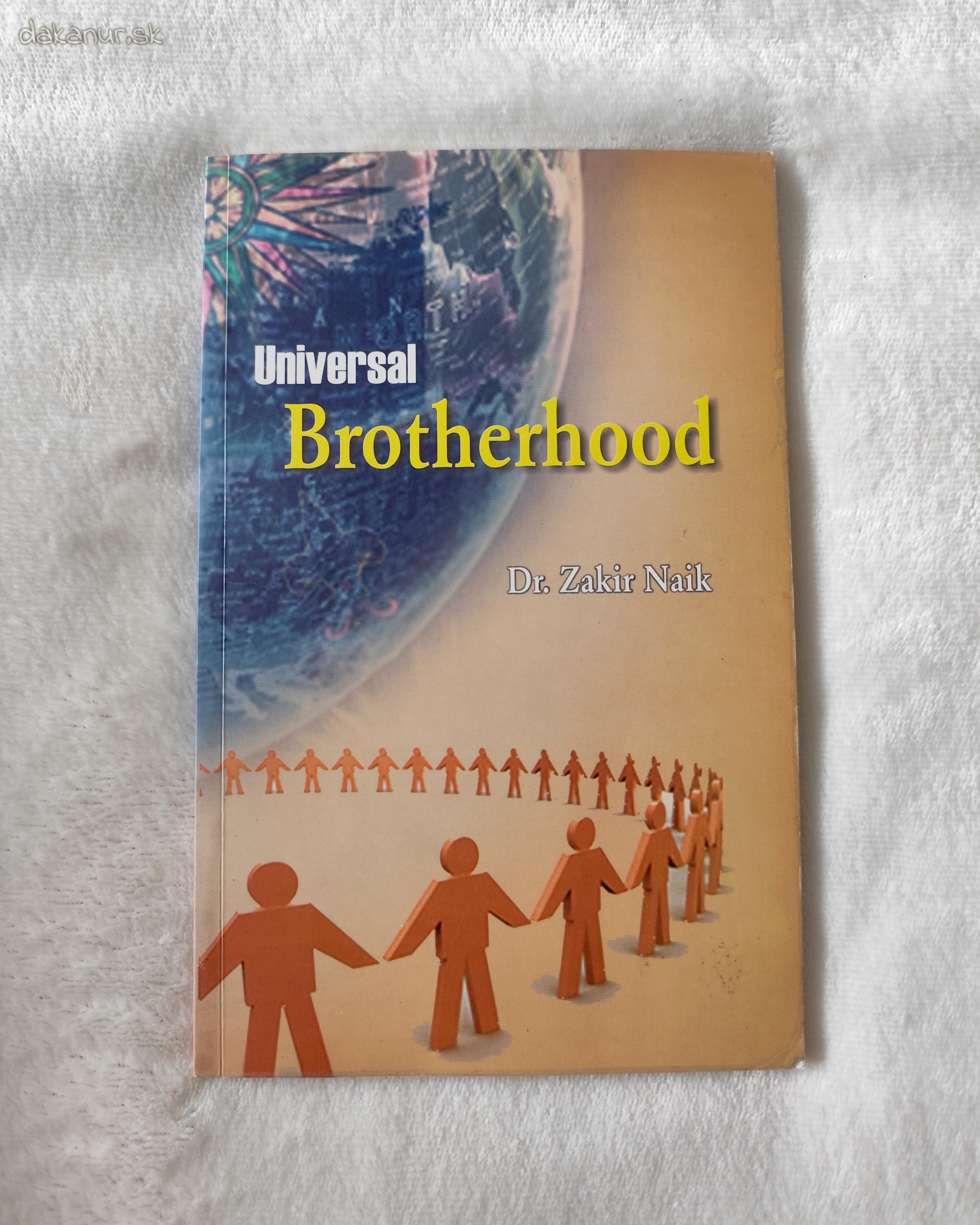 Universal Brotherhood - Dr. Zakir Naik