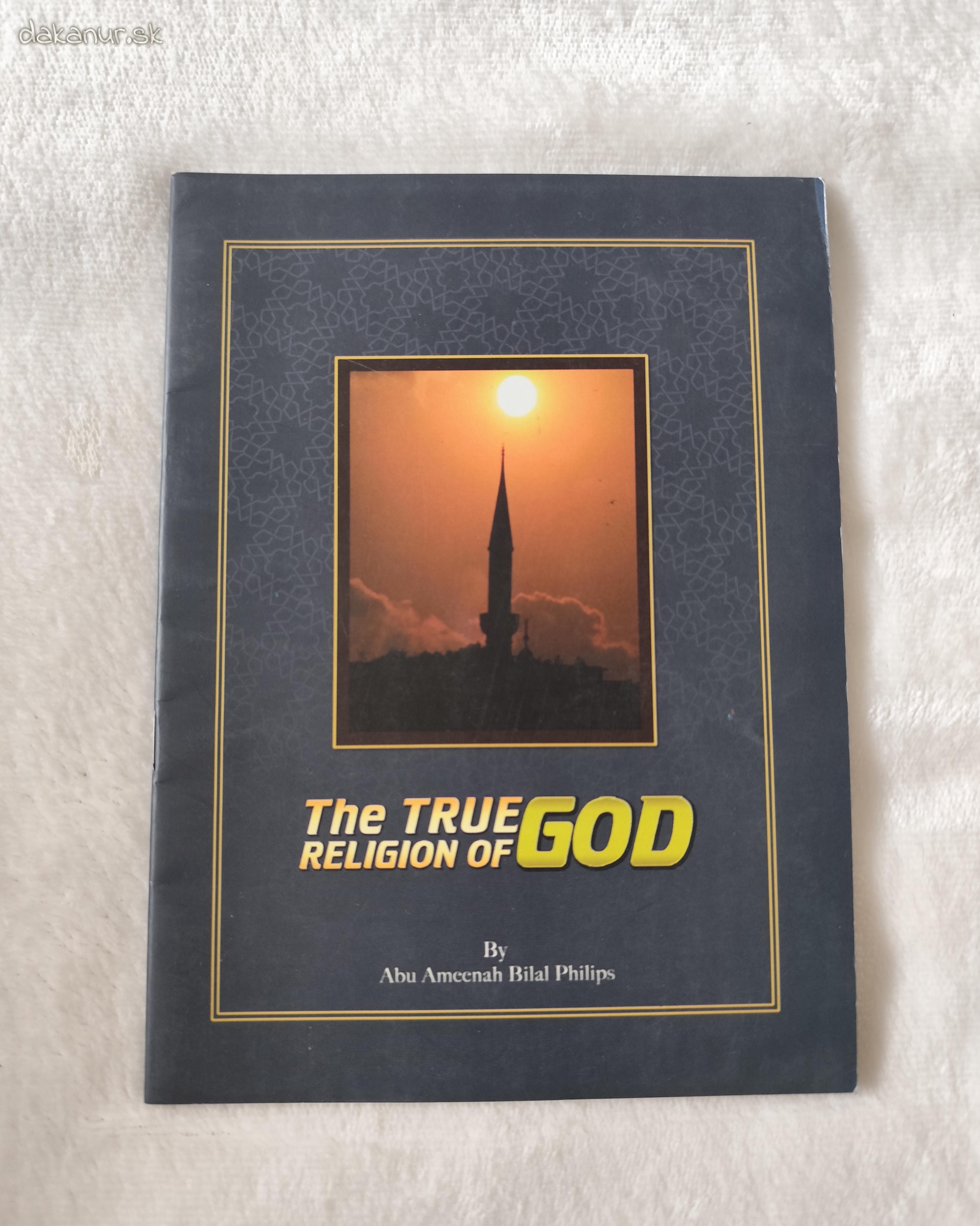 The True Religion of God - Bilal Philips